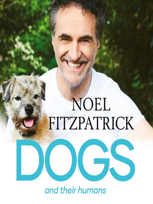 Title details for Dogs and Their Humans by Noel Fitzpatrick - Available